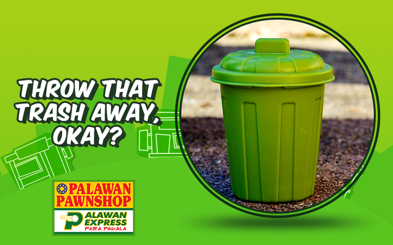 Throw that trash away