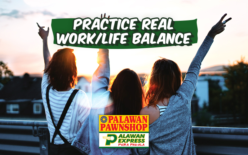 Practice real life work and life balance