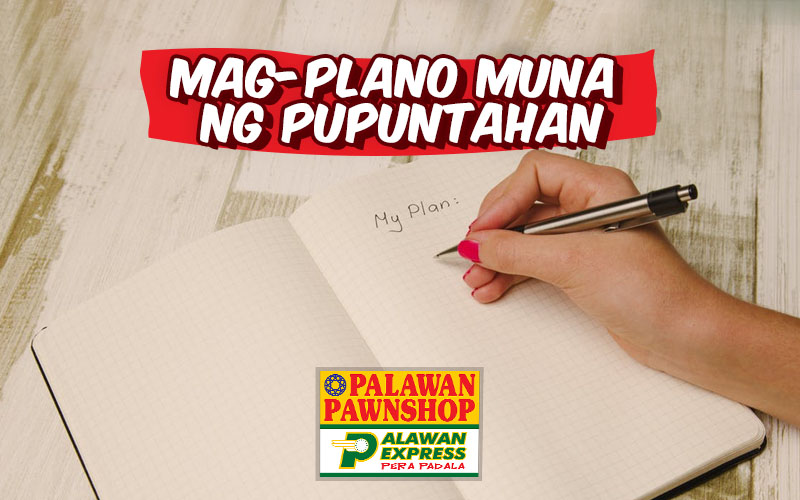 Magplano muna ng pupuntahan