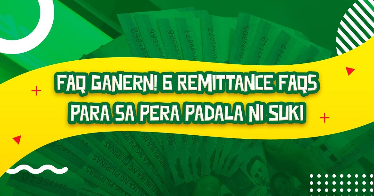 FAQ-Ganern-6-Remittance-FAQs-Para-sa-Pera-Padala-ni-Suki-2