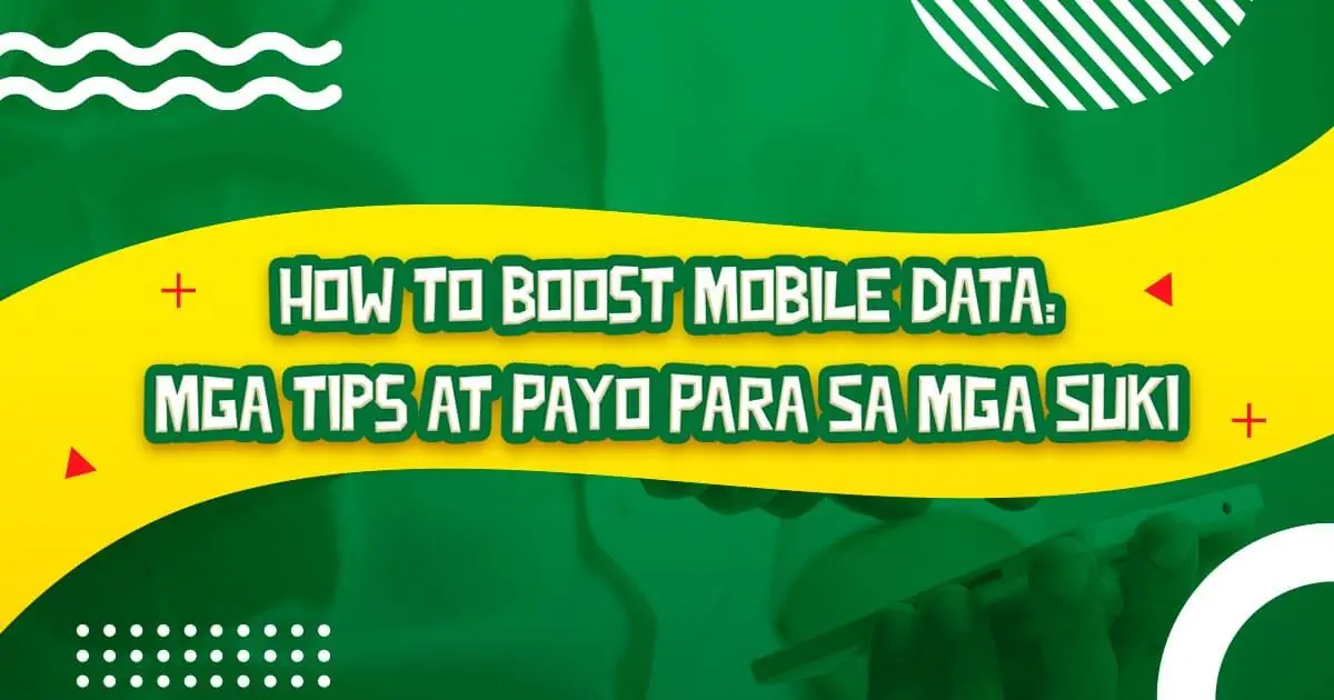 How-To-Boost-Mobile-Data-Mga-Tips-at-Payo-Para-Sa-Mga-Suki