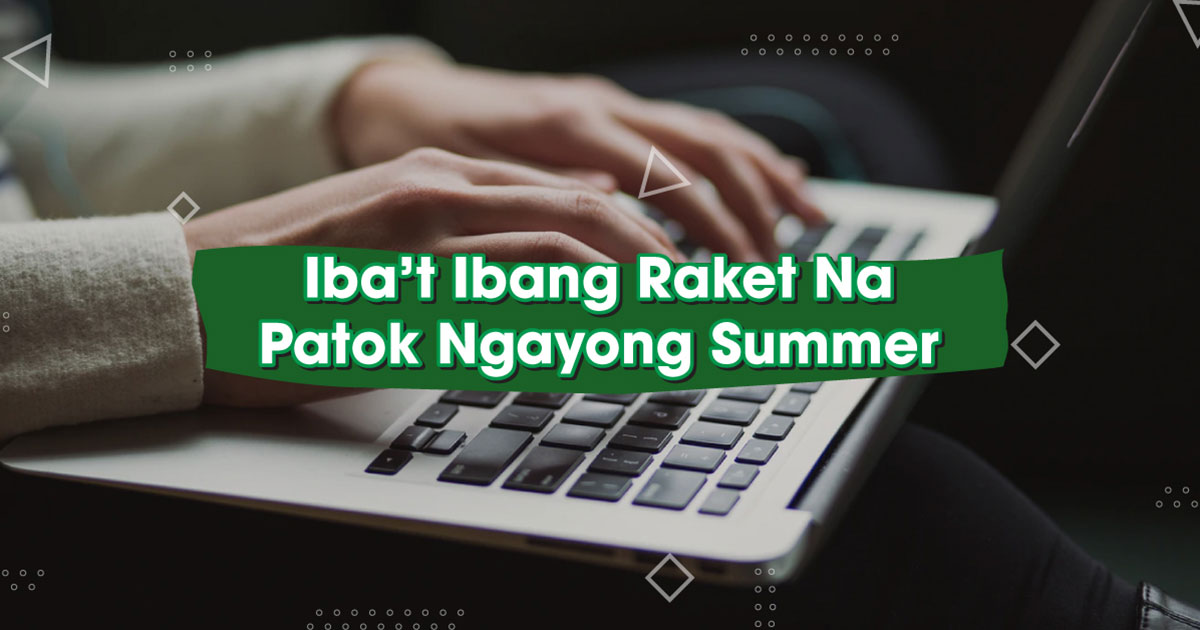 Ibat-Ibang-Raket-Na-Patok-Ngayong-Summer