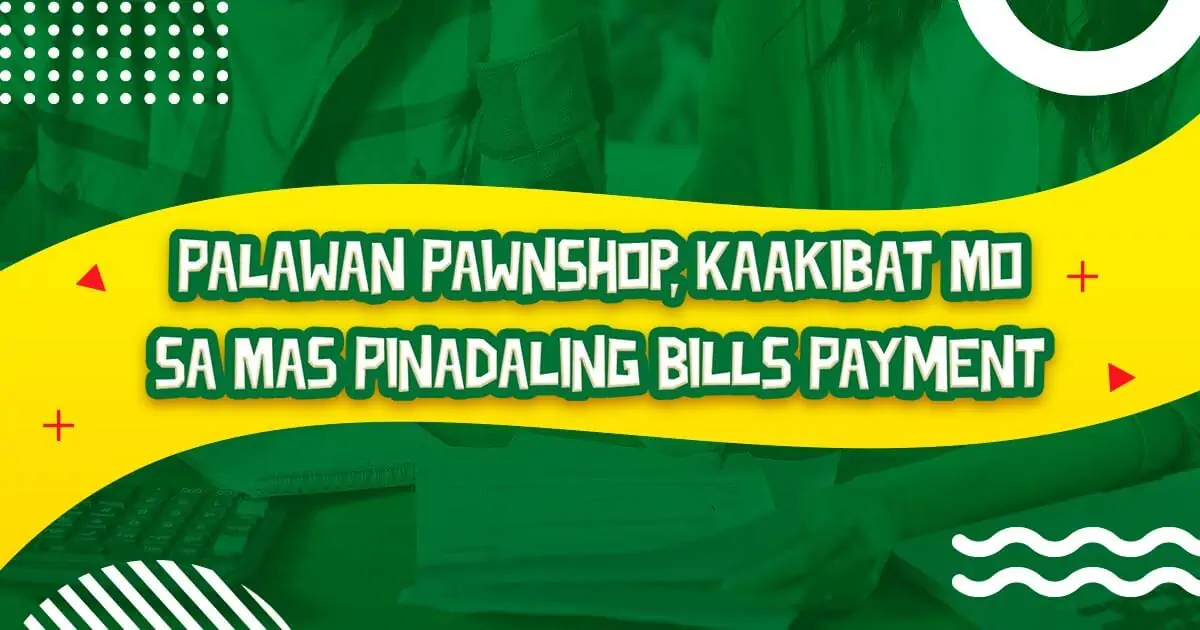 Palawan-Pawnshop-Kaakibat-Mo-sa-Mas-Pinadaling-Bills-Payment