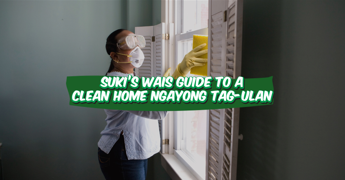 Sukis-Wais-Guide-to-a-Clean-Home-Ngayong-Tag-Ulan-1